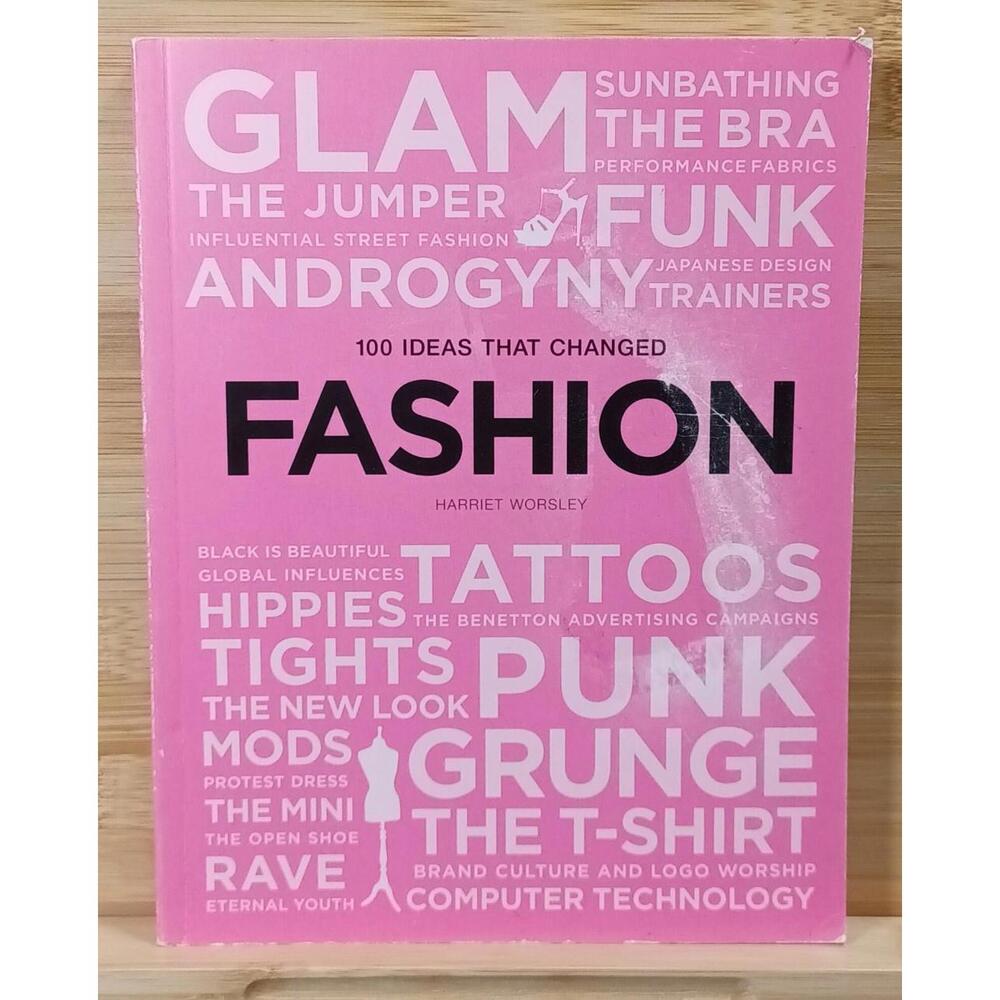 100‎ Ideas That Changed Fashion by Harriet Worsley - Paperback Book